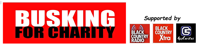 Busking for Charity, supported by Black Country Radio, Black Country Xtra and Gig Caritas